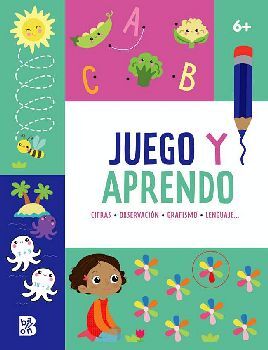 JUEGO Y APRENDO (6+) -CIFRAS, OBSERVACIN, GRAFISMO, LENGUAJE-