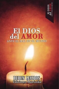 EL DIOS DEL AMOR ANTE EL MAL EN EL MUNDO