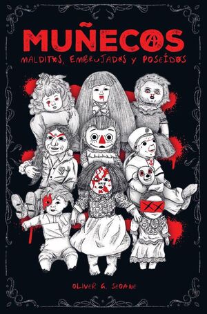 MUECOS MALDITOS, EMBRUJADOS Y POSEDOS