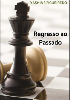 REGRESSO AO PASSADO