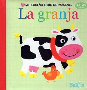 MI PEQUEO LIBRO DE IMAGENES -LA GRANJA- (12-24 MESES/PATITOS)