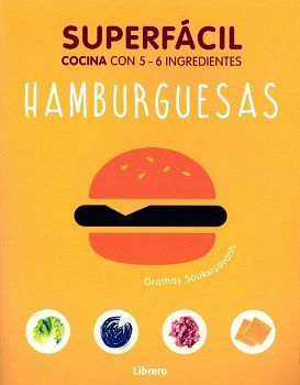SUPERFACIL -HAMBURGUESAS-           (COCINA CON 5-6 INGREDIENTES)