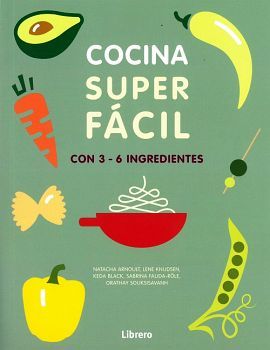 COCINA SUPER FACIL -CON 3-6 INGREDIENTES-