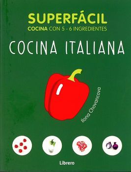 SUPERFACIL -COCINA ITALIANA-        (COCINA CON 5-6 INGREDIENTES)