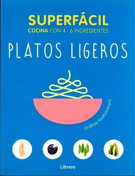 SUPERFACIL -PLATOS LIGEROS-         (COCINA CON 4-6 INGREDIENTES)