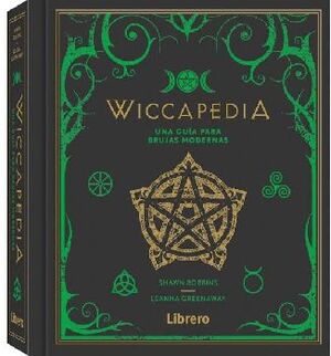 WICCAPEDIA -UNA GUA PARA BRUJAS MODERNAS- (EMPASTADO)