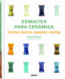 ESMALTES PARA CERMICA -TCNICAS, RECETAS- ACABADOS- (EMPASTADO)