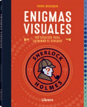ENIGMAS VISUALES -100 DESAFOS PARA ENTRENAR EL CEREBRO-