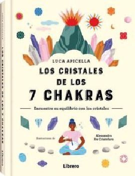 CRISTALES DE LOS 7 CHAKRAS, LOS -ENCUENTRE SU EQUILIBRIO-