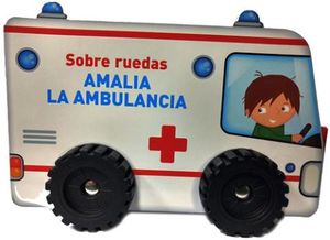 SOBRE RUEDAS -AMALIA LA AMBULANCIA-
