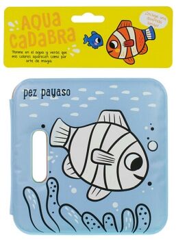 LIBRO INFANTIL PARA LA HORA DEL BA�O AQUACADABRA II: PEZ PAYASO