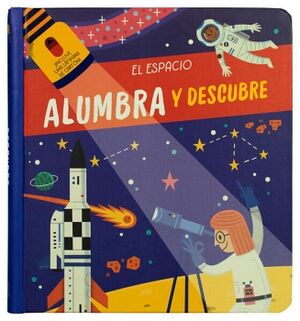 LIBRO INFANTIL PARA ALUMBRAR Y DESCUBRIR: ESPACIO