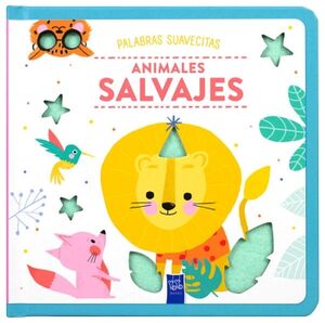 LIBRO INFANTIL PALABRAS SUAVECITAS - ANIMALES SALVAJES