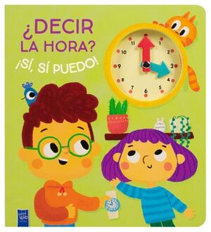 LIBRO INFANTIL: DECIR LA HORA? S, S PUEDO!