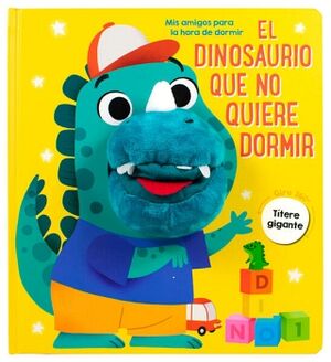 CUENTO INFANTIL: MIS AMIGOS PARA LA HORA DE DORMIR: EL DINOSAURIO QUE NO QUIERE DORMIR