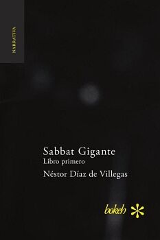 SABBAT GIGANTE. LIBRO PRIMERO: HOJAS DE R�BANO