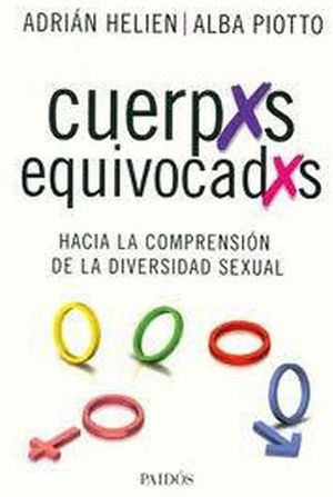 CUERPOS EQUIVOCADOS -HACIA LA COMPRENSION DE LA DIVERSIDAD SEXUAL