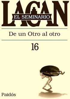 SEMINARIO, LIBRO 16. LACAN, J.