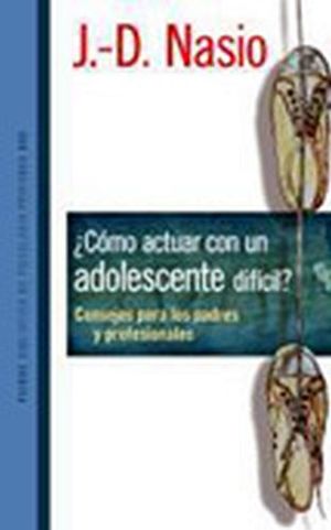 COMO ACTUAR CON UN ADOLESCENTE DIFICIL?