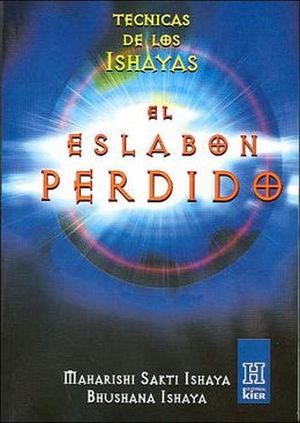 ESLABON PERDIDO, EL (TECNICAS DE LOS ISHAYAS)