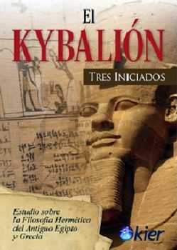 KYBALION, EL -TRES INICIADOS-