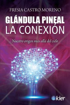 GLANDULA PINEAL -LA CONEXION-