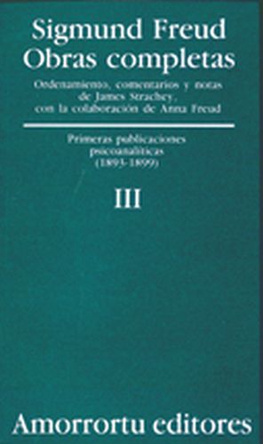 OBRAS COMPLETAS III (PRIMERAS PUBLICACIONES PSICOANAL�TICAS)