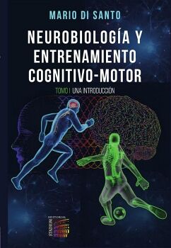 NEUROBIOLOGA Y ENTRENAMIENTO COGNITIVO-MOTOR.