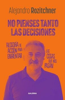 NO PIENSES TANTO LAS DECISIONES