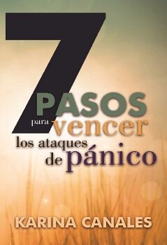 7 PASOS PARA VENCER LOS ATAQUES DE PNICO