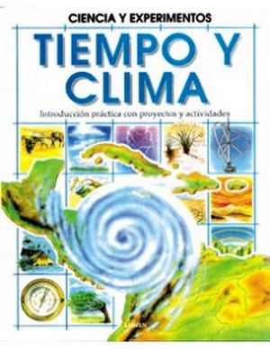 TIEMPO Y CLIMA   (CIENCIA Y EXPERIMENTOS)