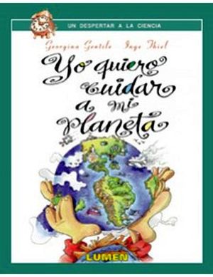 YO QUIERO CUIDAR A MI PLANETA  (ED. LUMEN)