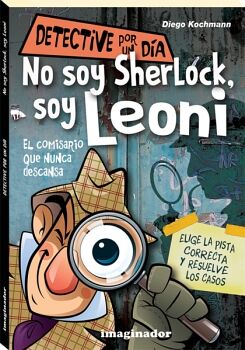 NO SOY SHERLOCK, SOY LEONI (DETECTIVE POR UN DA)