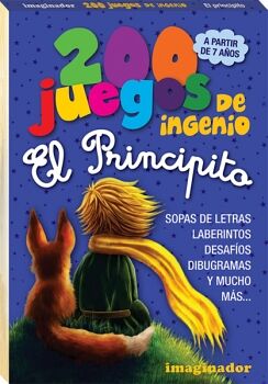 200 JUEGOS DE INGENIO. EL PRINCIPITO