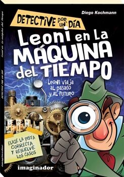 LEONI EN LA MQUINA DEL TIEMPO (DETECTIVE POR UN DA)