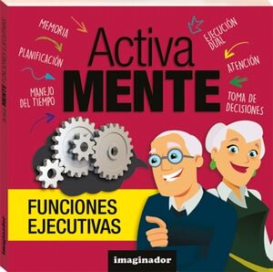 ACTIVA MENTE: FUNCIONES EJECUTIVAS