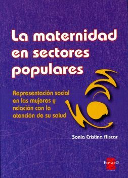 MATERNIDAD EN SECTORES POPULARES, LA