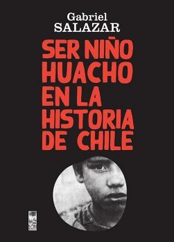 SER NI�O HUACHO EN LA HISTORIA DE CHILE