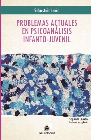 PROBLEMAS ACTUALES EN PSICOANLISIS INFANTO-JUVENIL