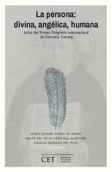 LA PERSONA: DIVINA, ANGLICA, HUMANA. ACTAS DEL PRIMER CONGRESO INTERNACIONAL DE FILOSOFA TOMISTA