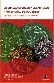 LIDERAZGO ESCOLAR Y DESARROLLO PROFESIONAL DE DOCENTES: APORTES PARA LA MEJORA DE LA ESCUELA