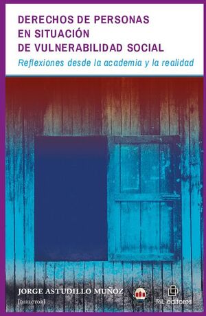 DERECHOS DE PERSONAS EN SITUACIN DE VULNERABILIDAD SOCIAL: REFLEXIONES DESDE LA ACADEMIA Y LA REALIDAD