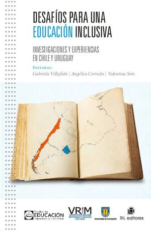 DESAFOS PARA UNA EDUCACIN INCLUSIVA: INVESTIGACIONES Y EXPERIENCIAS EN CHILE Y URUGUAY