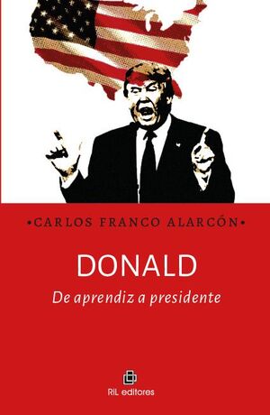 DONALD: DE APRENDIZ A PRESIDENTE