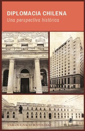 DIPLOMACIA CHILENA: UNA PERSPECTIVA HIST�RICA