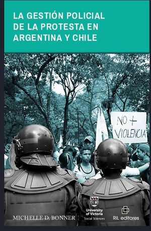 LA GESTIN POLICIAL DE LA PROTESTA EN ARGENTINA Y CHILE