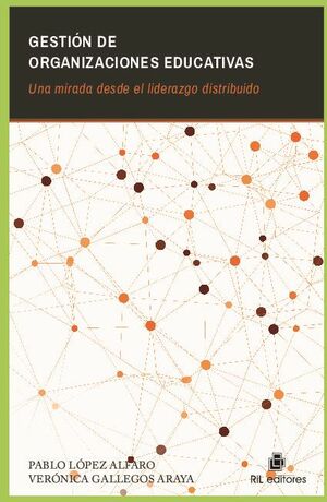 GESTIN DE ORGANIZACIONES EDUCATIVAS: UNA MIRADA DESDE EL LIDERAZGO DISTRIBUIDO