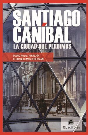 SANTIAGO CANBAL: LA CIUDAD QUE PERDIMOS