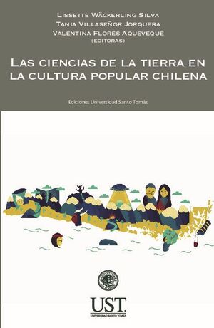 LAS CIENCIAS DE LA TIERRA EN LA CULTURA POPULAR CHILENA