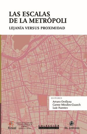 LAS ESCALAS DE LA METRPOLI: LEJANA VERSUS PROXIMIDAD